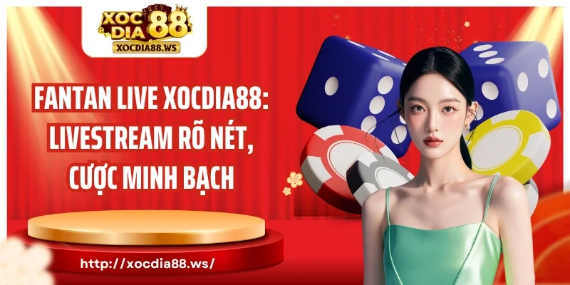 Fantan live Xocdia88