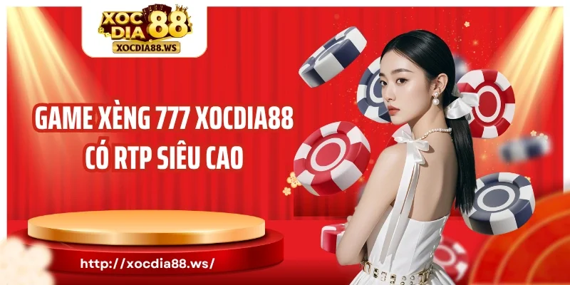 Game xèng 777 Xocdia88 có RTP siêu cao