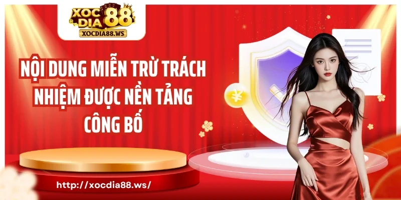 Nội dung miễn trừ trách nhiệm được nền tảng công bố