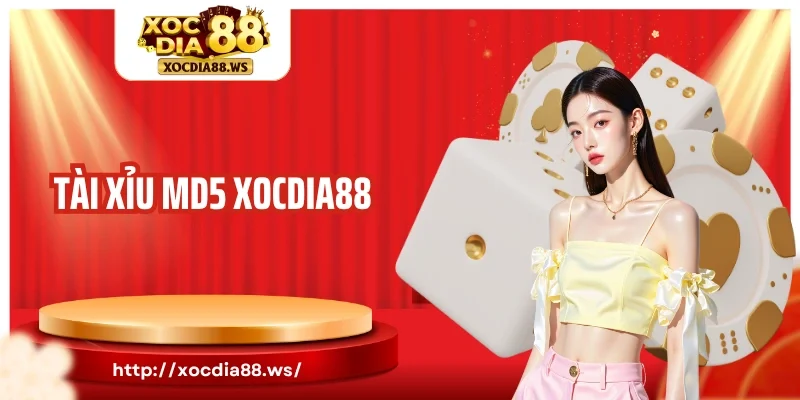 Tài xỉu MD5 Xocdia88